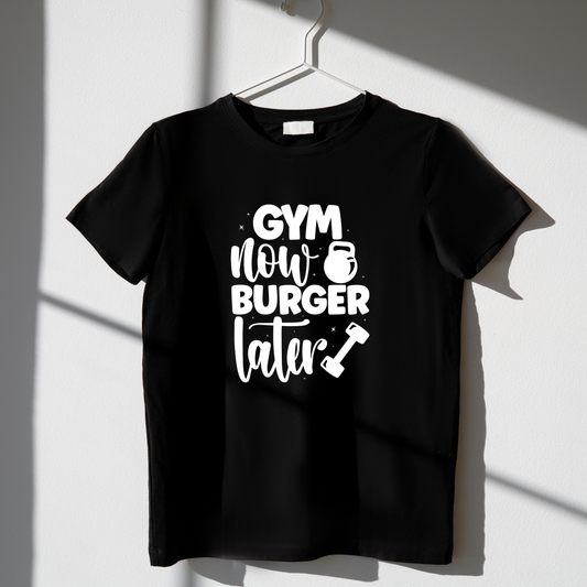 GYM NOW BURGER LATER
