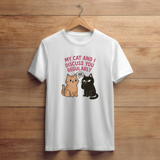 MY CAT AND I DISCUSS